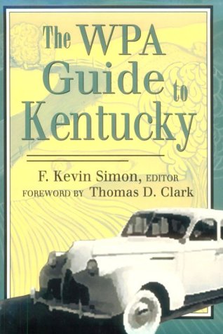 The WPA Guide To Kentucky