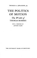 The Politics Of Motion;: The World Of Thomas Hobbes