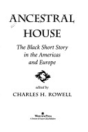 Ancestral House: The Black Short Story In The Americas And Europe