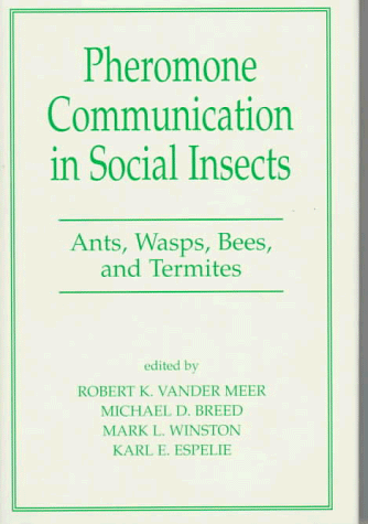 Pheromone Communication In Social Insects: Ants, Wasps, Bees, And Termites