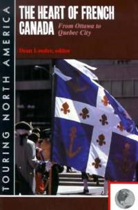 The Heart Of French Canada: From Ottawa To Quebec City