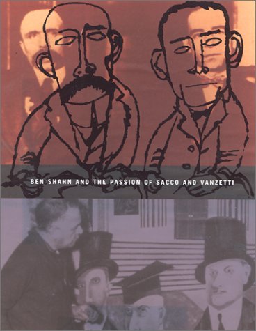 Ben Shahn and the Passion of Sacco and Vanzetti