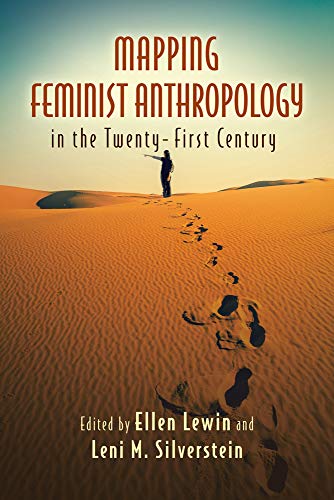 Mapping Feminist Anthropology In The Twenty-First Century