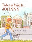 TAKE a WALK JOHNNY, SOFTCOVER, BEGINNING TO READ