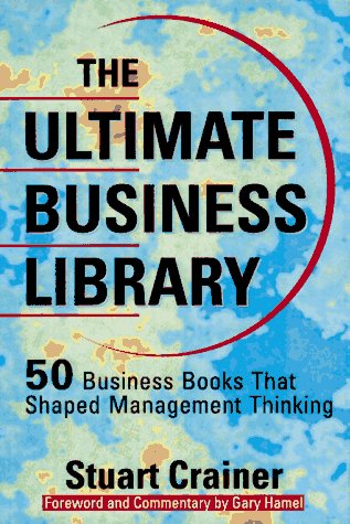 The Ultimate Business Library: 50 Books That Shaped Management Thinking