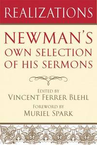 Realizations: Newman'S Own Selection Of His Sermons