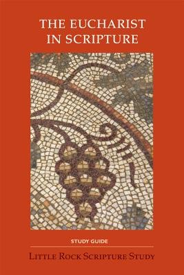 Eucharist in Scripture Study Guide