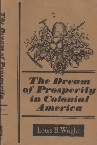 The Dream of Prosperity in Colonial America