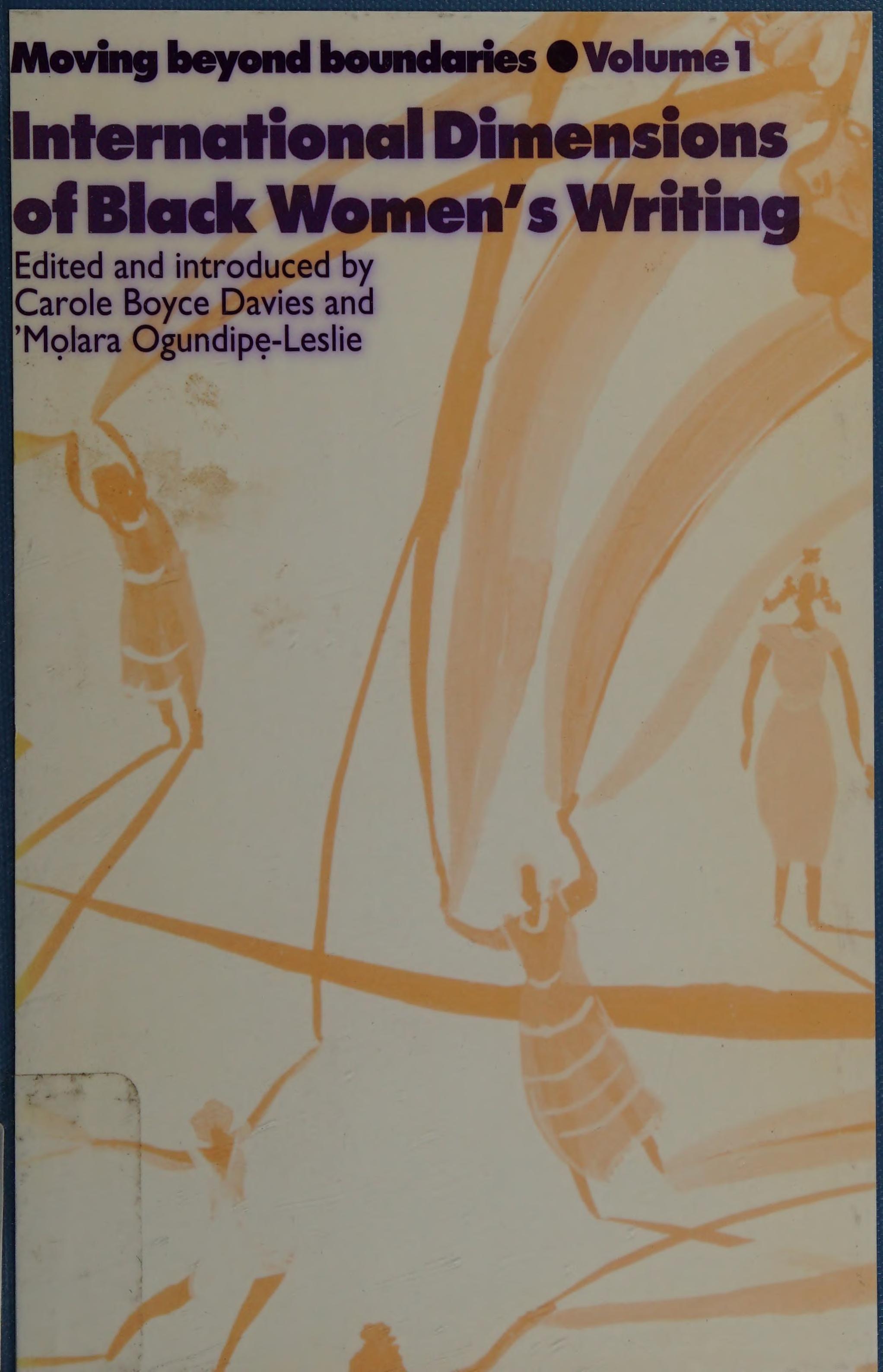 Moving Beyond Boundaries (Vol. 1): International Dimensions Of Black Women'S Writing