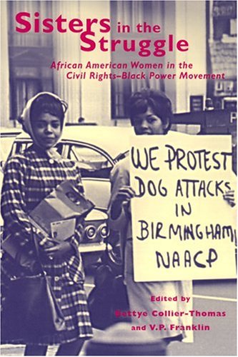 Sisters In The Struggle : African-American Women In The Civil Rights-Black Power Movement