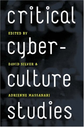 Critical Cyberculture Studies
