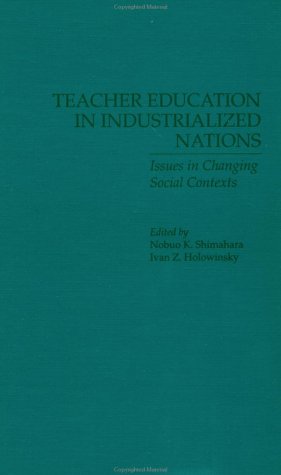Teacher Education in Industrialized Nations