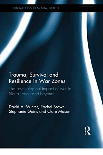Trauma, Survival and Resilience in War Zones