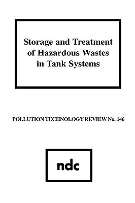 Storage and Treatment of Hazardous Wastes in Tank Systems