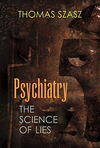 Psychiatry: The Science Of Lies