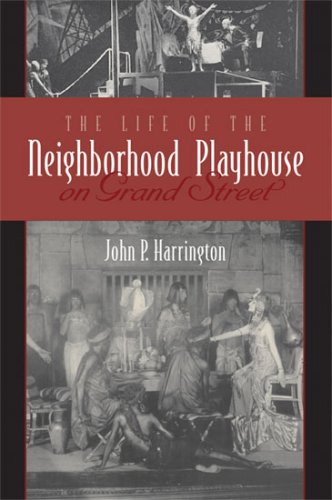 The Life of the Neighborhood Playhouse on Grand Street