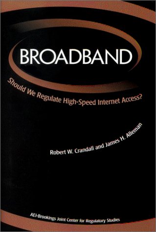 Broadband: Should We Regulate High-Speed Internet Access?