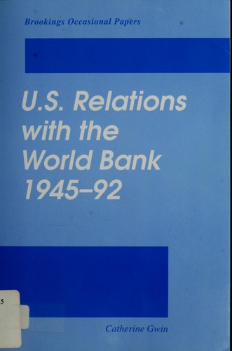 U.S. relations with the World Bank, 1945-92