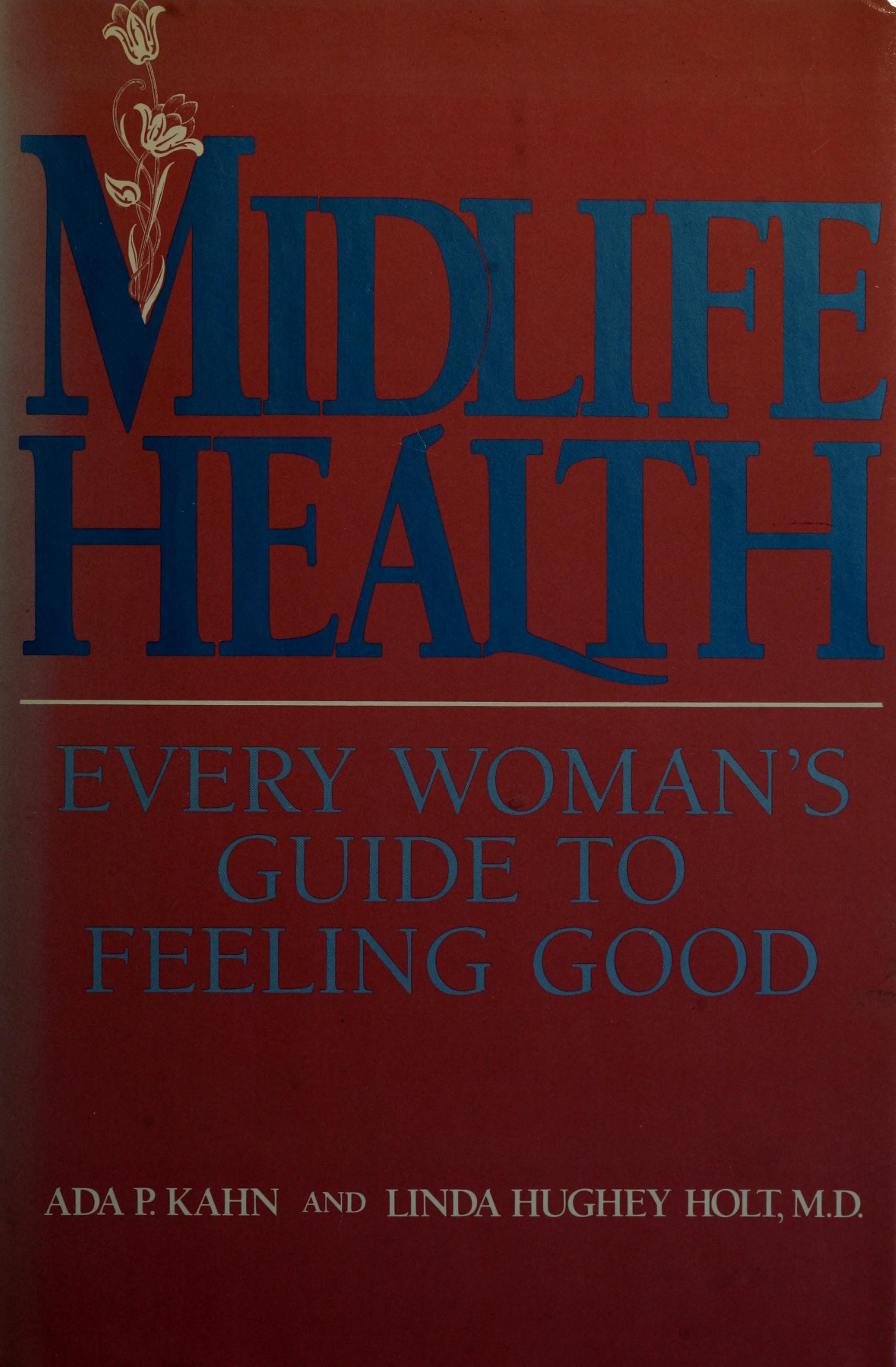 Midlife Health: A Woman'S Guide To Feeling Good