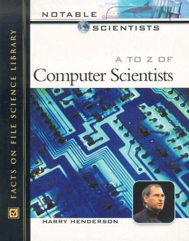 A to Z of Computer Scientists Notable Scientists