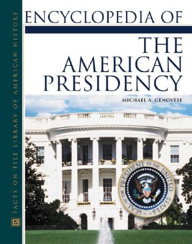 Encyclopedia Of The American Presidency