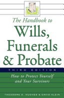 The Handbook to Wills, Funerals, and Probate