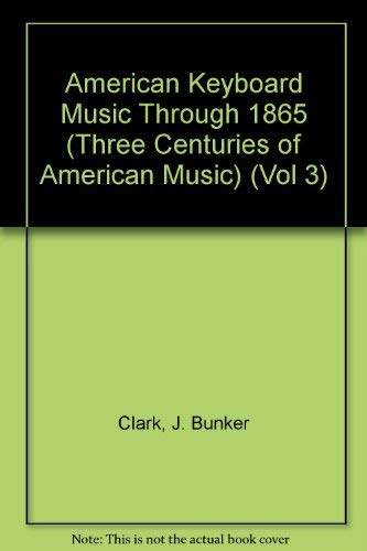 American Keyboard Music Through 1865