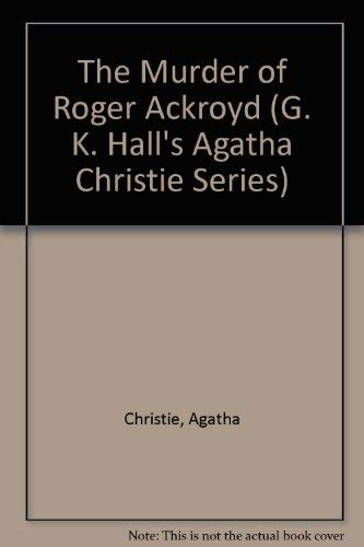 The Murder of Roger Ackroyd by Agatha Christie, ISBN 9780816144990