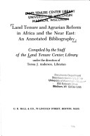 Land Tenure And Agrarian Reform In Africa And The Near East: An Annotated Bibliography