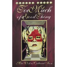Too Much Of A Good Thing: Mae West As Cultural Icon