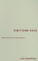 Digitizing Race: Visual Cultures Of The Internet (Volume 23) (Electronic Mediations)