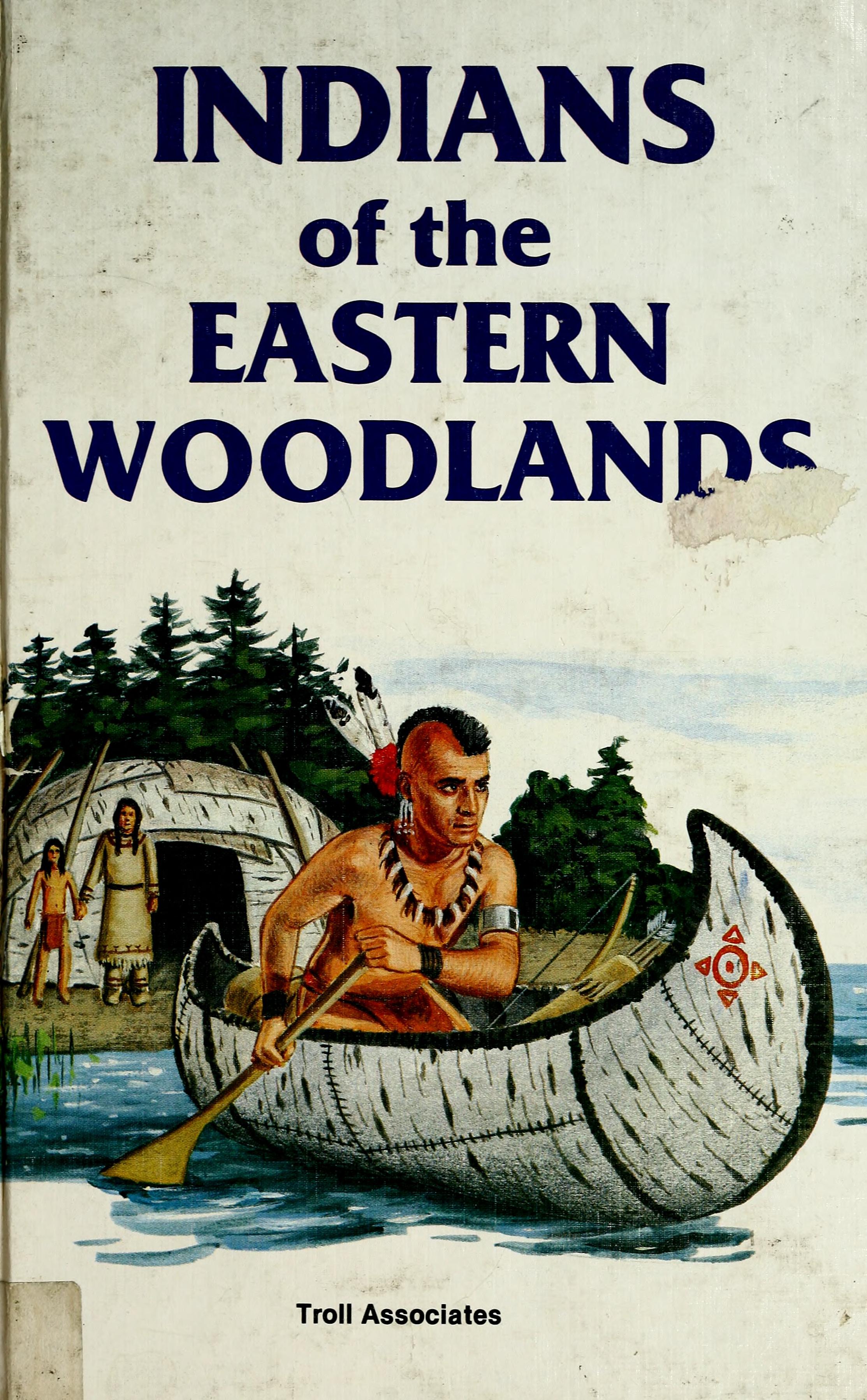 Indians of the eastern woodlands