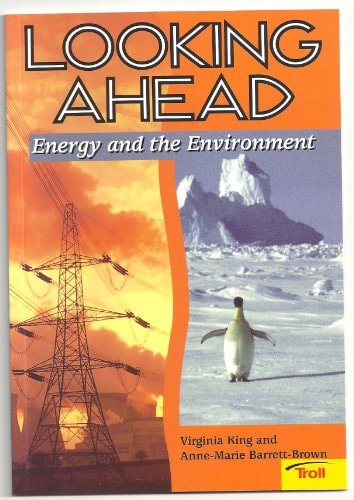 Looking Ahead: Energy And The Environment