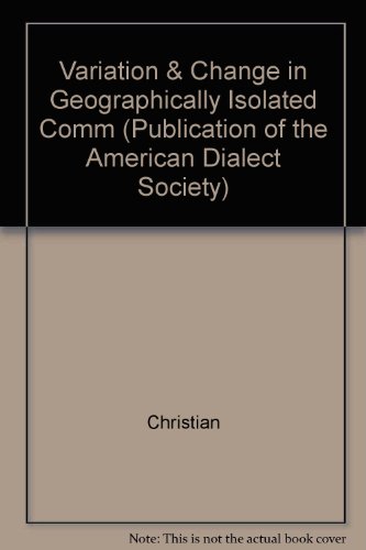 Variation and Change in Geographically Isolated Communities
