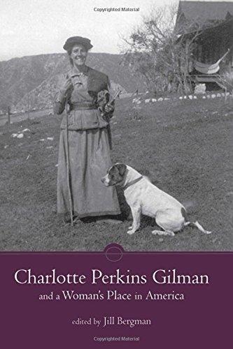 Charlotte Perkins Gilman And A Woman'S Place In America