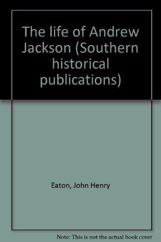 The Life of Andrew Jackson