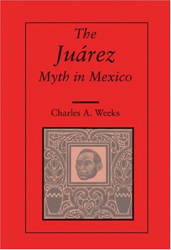 The Juarez Myth In Mexico