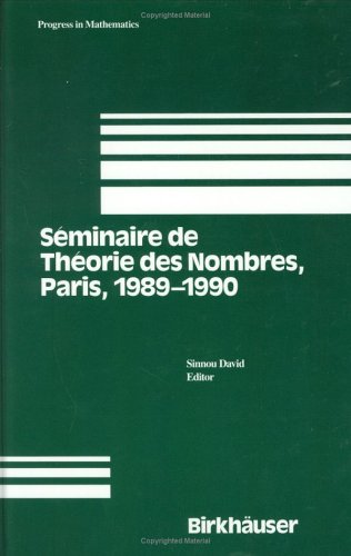 Seminaire De Theorie Des Nombres, Paris 1989-1990 (Progress In Mathematics) (French Edition)