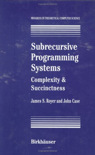 Subrecursive Programming Systems: Complexity & Succinctness