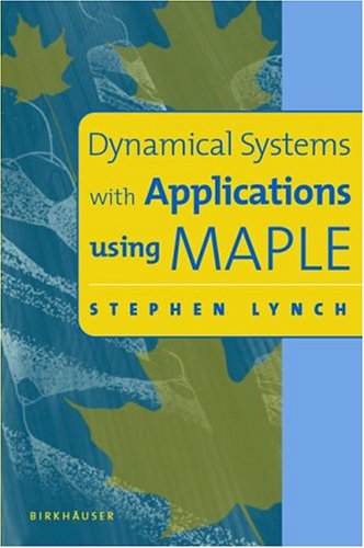 Dynamical Systems with Applications Using Maple
