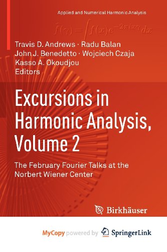 Excursions In Harmonic Analysis, Volume 2