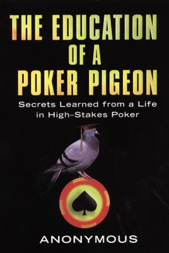 The Education of a Poker Pigeon