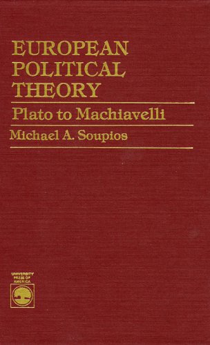 European Political Theory : Plato To Machiavelli
