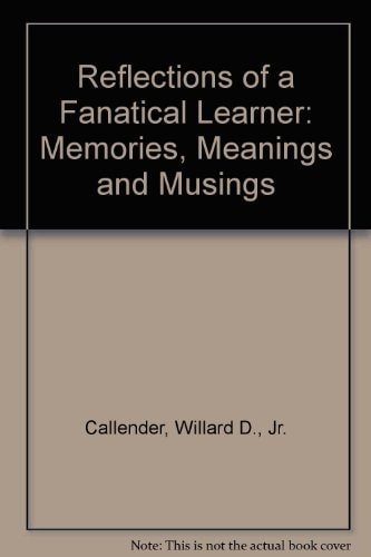 Reflections of a Fanatical Learner