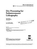Dry Processing For Submicrometer Lithography