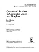 Curves and Surfaces in Computer Vision and Graphics - Volume 1251, Proceedings of Spie - the International Society for Optical Engineering, 13-15 February 1990, Santa Clara, California