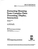 Extracting Meaning from Complex Data