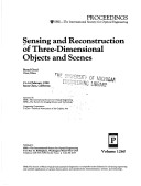 Sensing and Reconstruction of Three-Dimensional Objects and Scenes