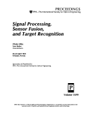 Signal Processing Sensor Fusion, and Target Recognition C