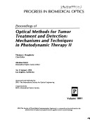 Proceedings Of Optical Methods For Tumor Treatment And Detection: Mechanisms And Techniques In Photodynamic Therapy Ii 16-17 January 1993, Los Angeles, California